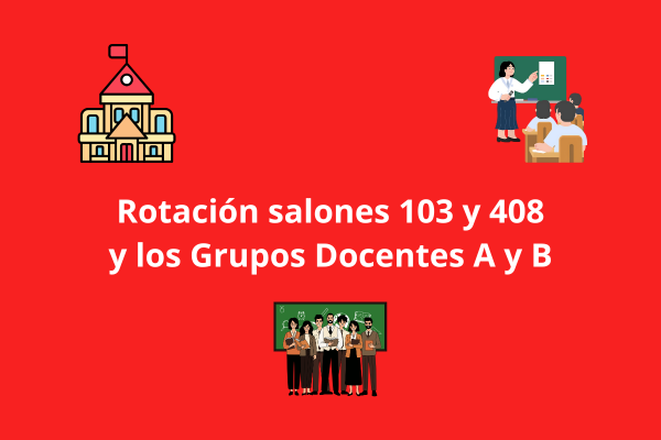 Rotación salones 103 y 408